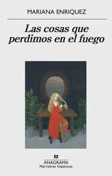LAS COSAS QUE PERDIMOS EN EL FUEGO | MARIANA ENRIQUEZ