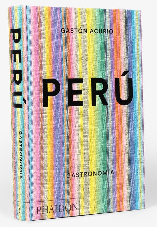 PERÚ. GASTRONOMÍA (Nuevo) | GASTÓN ACURIO