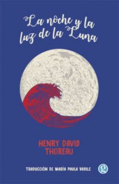 LA NOCHE Y LA LUZ DE LA LUNA | Henry David Thoreau