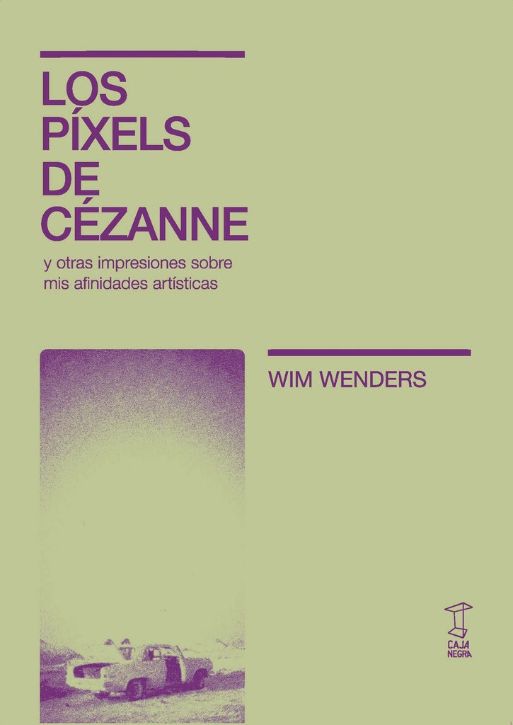 PIXELS DE CEZANNE, LOS | WIM WENDERS