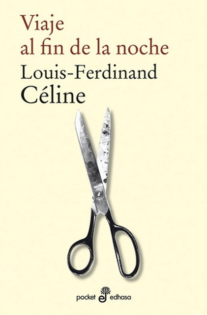 VIAJE AL FIN DE LA NOCHE | CELINE. LOUIS-FERDINAND