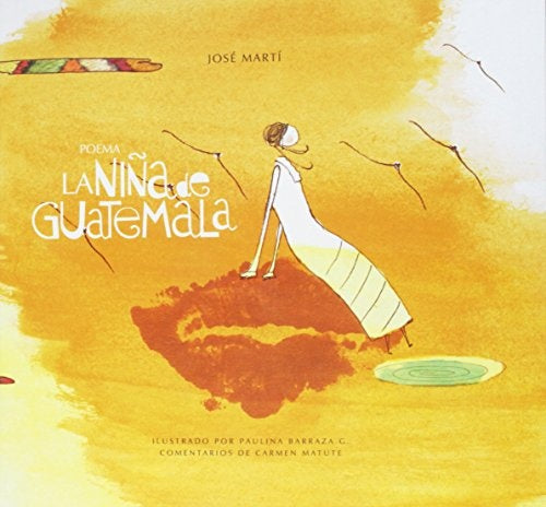 POEMA LA NIÑA DE GUATEMALA | JOSE PEDRO/ GARAY  ALDO/ MARTINEZ  VIRGINIA CHARLO