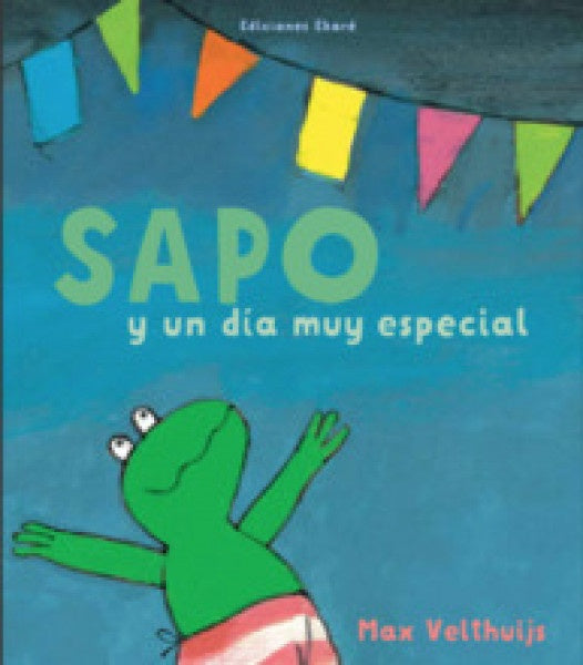 SAPO Y UN DIA MUY ESPECIAL (Nuevo) | Max Velthuijs