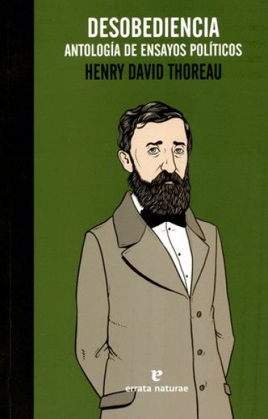 DESOBEDIENCIA. ANTOLOGIA DE ENSAYOS POLITICOS | HENRY DAVID THOREAU