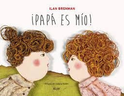 PAPÁ ES MIO (Nuevo) | ILAN/ LE HUCHE  MAGALI BRENMAN