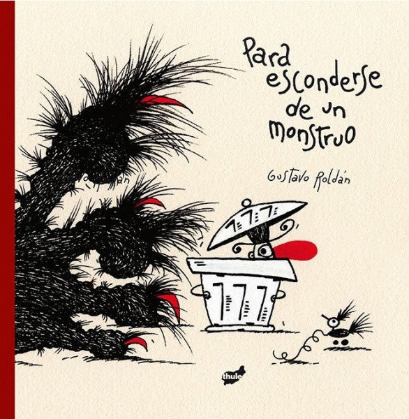 PARA ESCONDERSE DE UN MONSTRUO | GUSTAVO ROLDAN