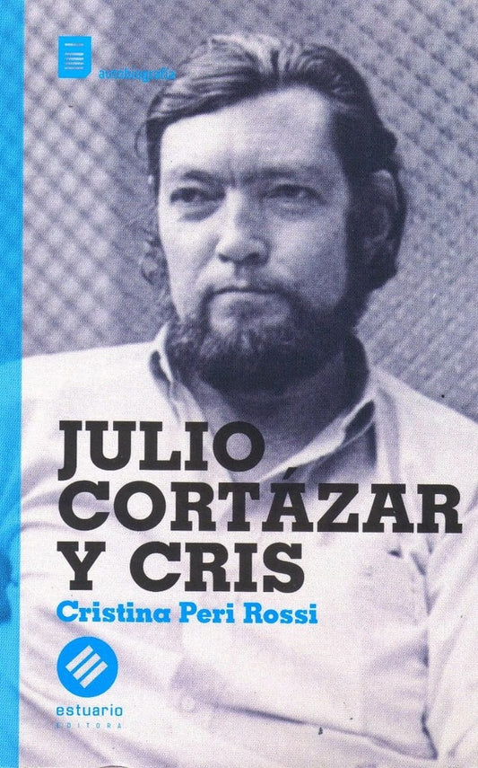 JULIO CORTÁZAR Y CRIS - FTO. BOLSILLO | CRISTINA PERI ROSSI