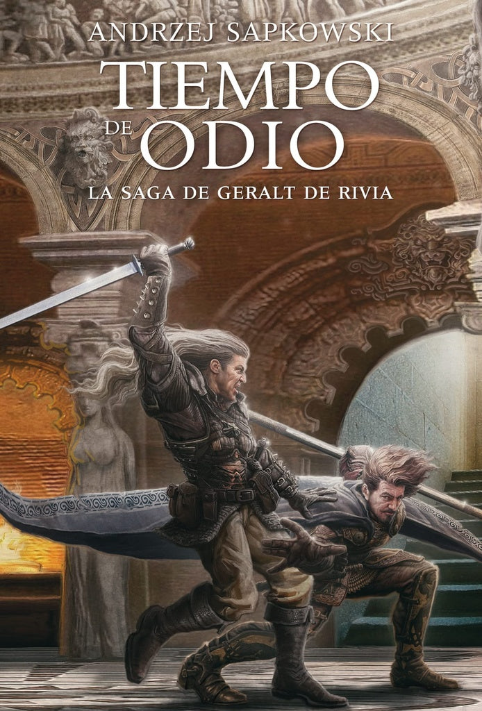 TIEMPO DE ODIO. LA SAGA DE GERALT DE RIVIA IV | ANDRZEJ SAPKOWSKI