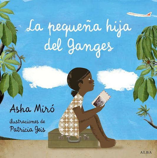 PEQUEÑA HIJA DEL GANGES, LA | ASHA MIRO