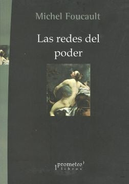 REDES DEL PODER, LAS (Nuevo) | MICHEL FOUCAULT