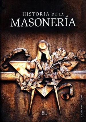 HISTORIA DE LA MASONERIA | MIGUEL MARTIN-ALBO