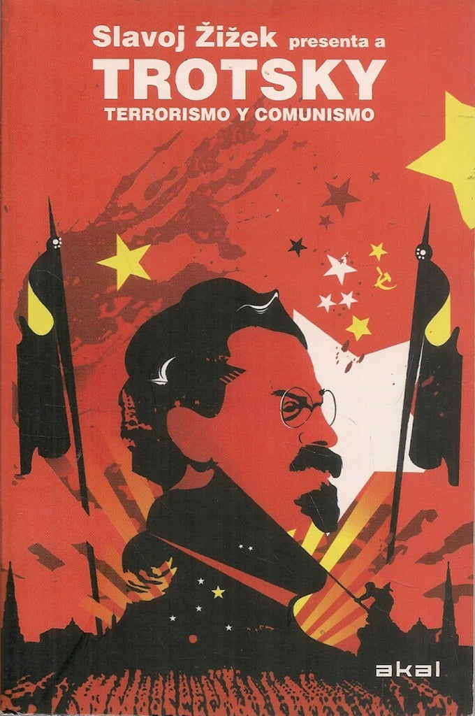 TERRORISMO Y COMUNISMO. SLAVOJ ZIZEK PRESENTA A TROTSKY | LEON TROTSKY