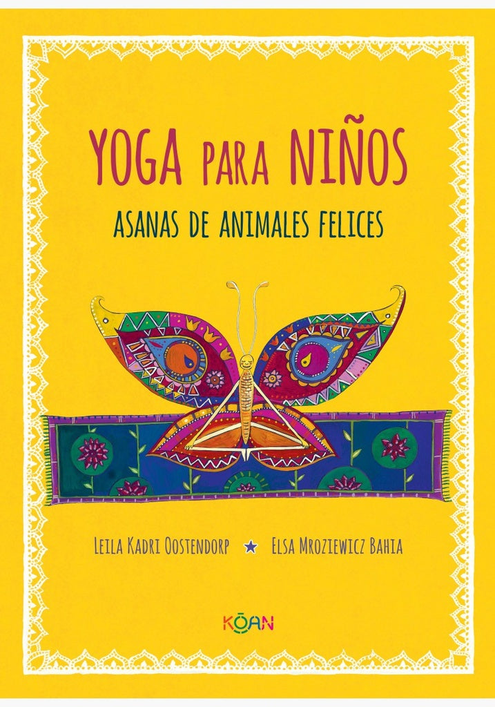 YOGA PARA NIÑOS | LEILA/ MROZIEWICZ BAHIA  ELSA KADRI OOSTENDORP