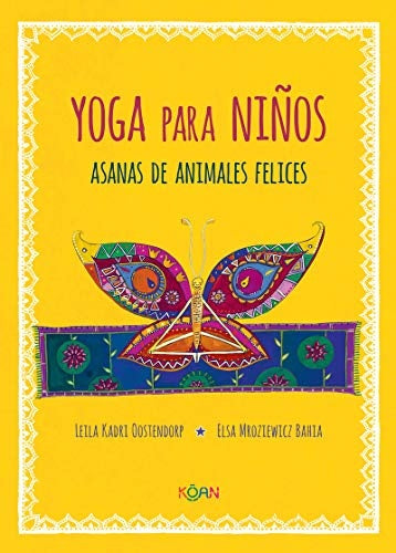 YOGA PARA NIÑOS | LEILA/ MROZIEWICZ BAHIA  ELSA KADRI OOSTENDORP