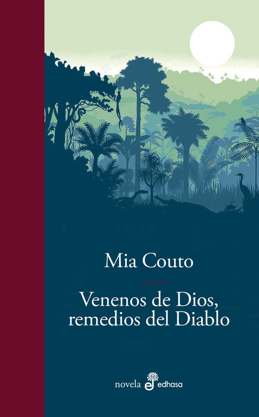 VENENOS DE DIOS, REMEDIOS DEL DIABLO | MIA COUTO