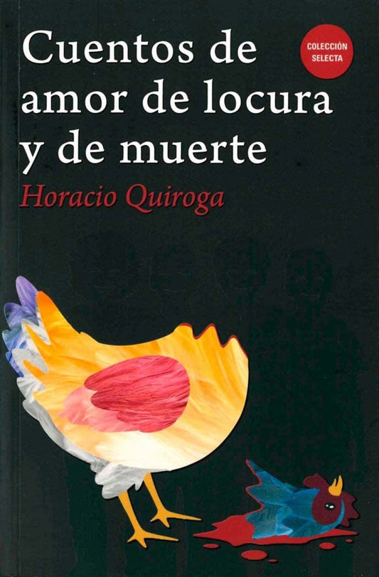 CUENTOS DE AMOR DE LOCURA Y DE MUERTE | Horacio Quiroga - DIADA