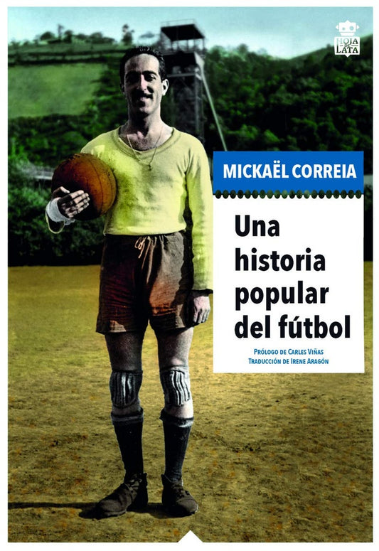 HISTORIA POPULAR DEL FUTBOL, UNA | MICKAEL CORREIA