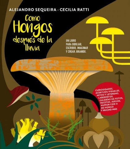 COMO HONGOS DESPUES DE LA LLUVIA | ALEJANDRO/ RATTI  CECILIA SEQUEIRA