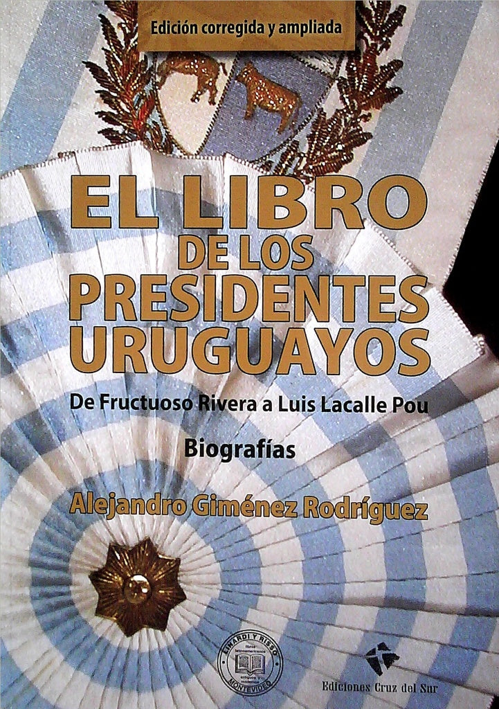 LIBRO DE LOS PRESIDENTES URUGUAYOS, EL | ALEJANDRO GIMENEZ RODRIGUEZ