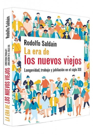 ERA DE LOS NUEVOS VIEJOS, LA | RODOLFO SALDAIN