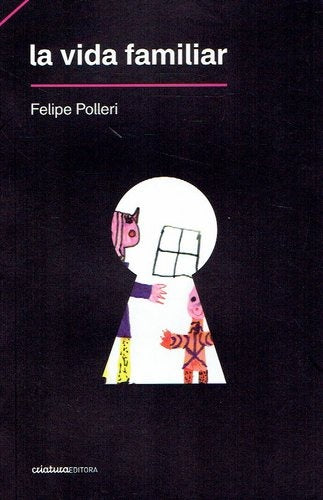 VIDA FAMILIAR, LA | FELIPE POLLERI