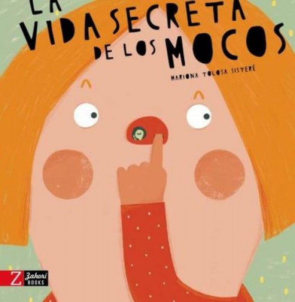 LA VIDA SECRETA DE LOS MOCOS | MARIONA TOLOSA SISTERE