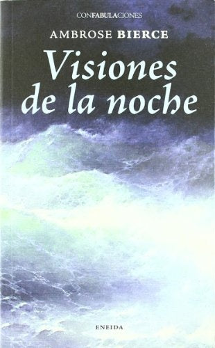 VISIONES DE LA NOCHE | Ambrose Bierce
