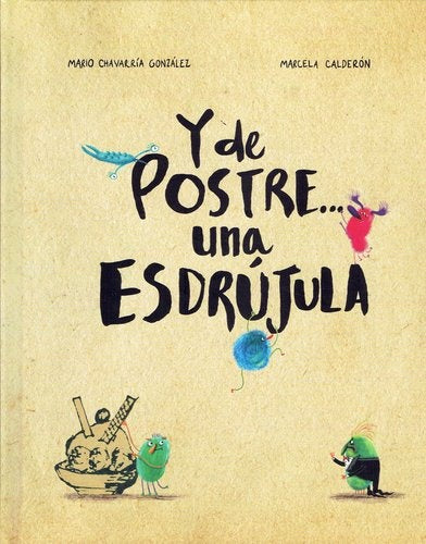 Y DE POSTRE... UNA ESDRÚJULA | MARIO / CALDERÓN  MARCELA CHAVARRÍA