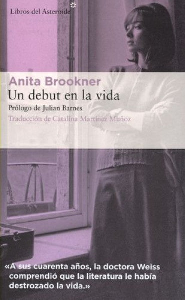 DEBUT EN LA VIDA, UN | ANITA BROOKNER