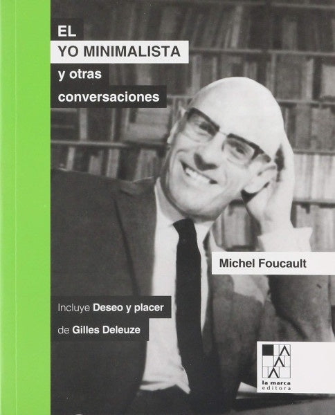 YO MINIMALISTA Y OTRAS CONVERSACIONES, EL (Nuevo) | MICHEL FOUCAULT