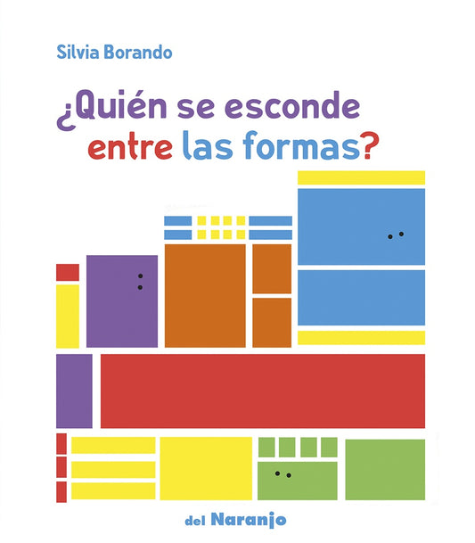 ¿QUIÉN SE ESCONDE ENTRE LAS FORMAS? | SILVIA BORANDO
