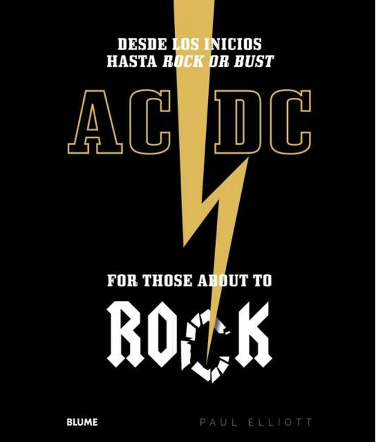 AC/DC. FOR THOSE ABOUTTO  ROCK | ELLIOT PAUL