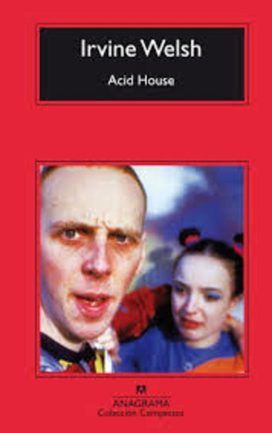 ACID HOUSE | WELSH IRVINE