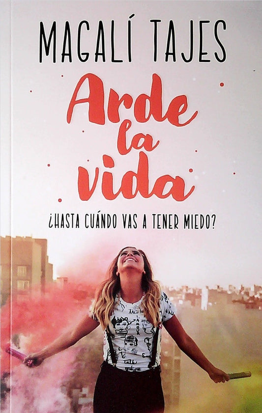 ARDE LA VIDA | TAJES MAGALI