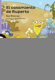 EL CASAMIENTO DE RUPERTO | BEROCAY ROY