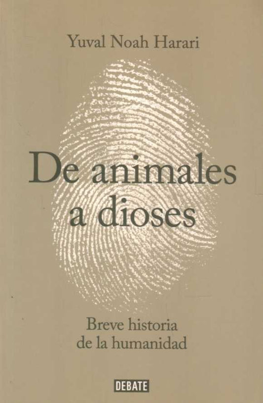 DE ANIMALES A DIOSES | HARARI YUVAL NOAH