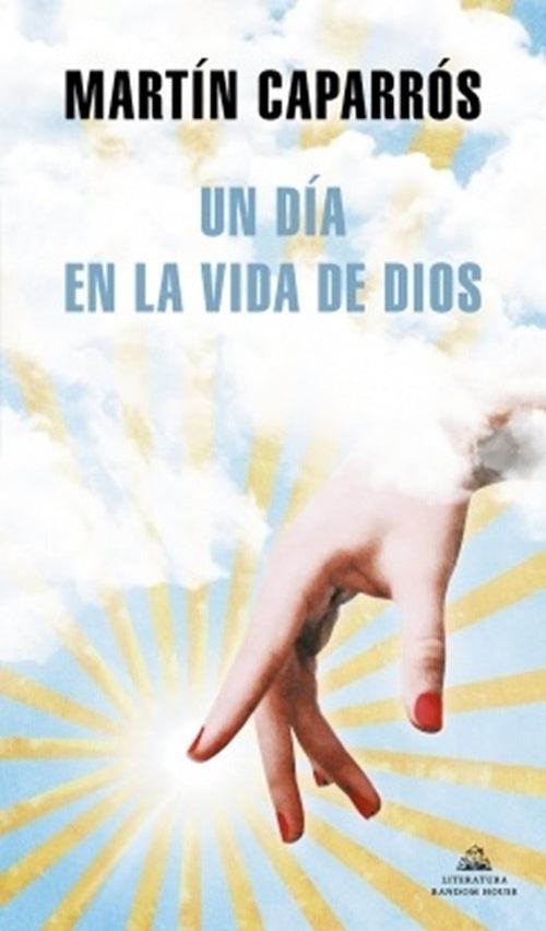 UN DIA EN LA VIDA DE DIOS | Martín Caparrós
