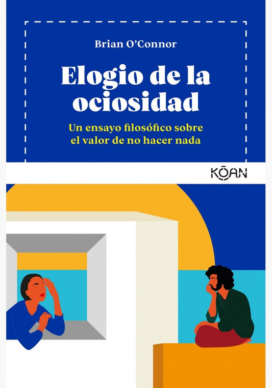 ELOGIO DE LA OCIOSIDAD | OCONNOR BRIAN