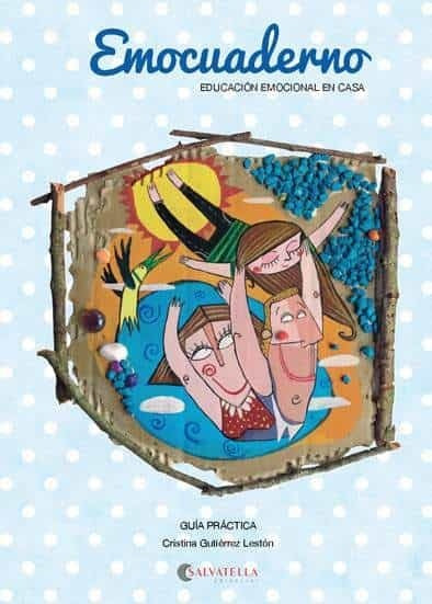EMOCUADERNO. EDUCACION EMOCIONAL EN CASA | GUTIERREZ LESTON CRISTINA