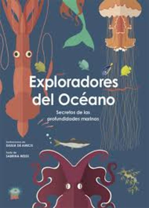 EXPLORADORES DEL OCEANO | WEISS SABRINA/ DE AMICIS GIULIA