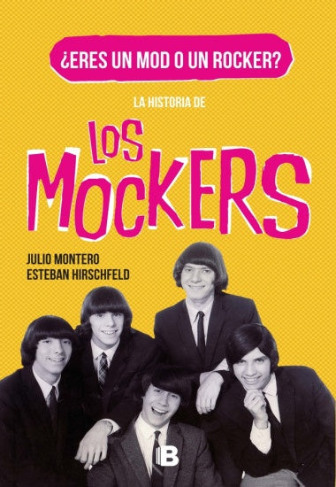 HISTORIA DE LOS MOCKERS, LA | MONTERO JULIO/ HIRSCHFELD ESTEBAN