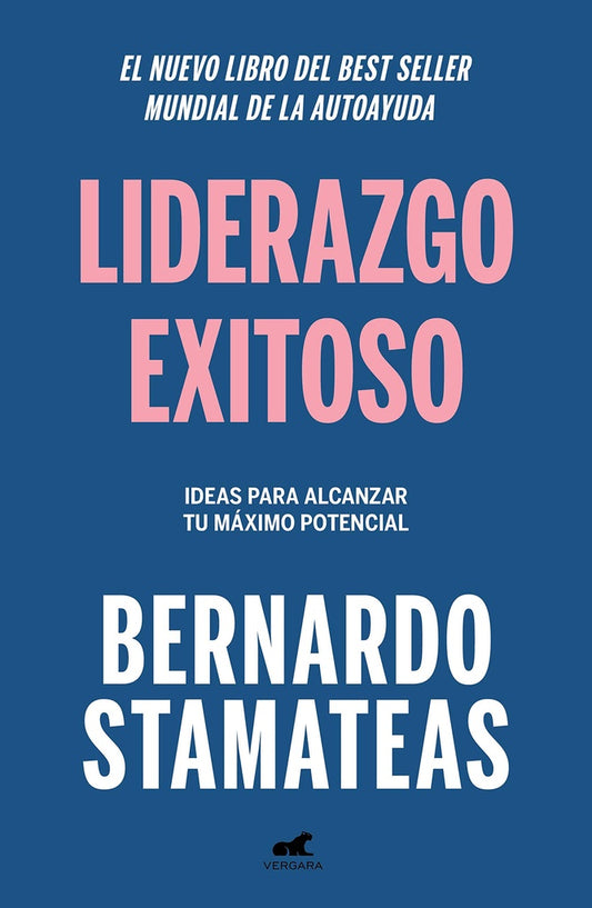 LIDERAZGO EXITOSO | BERNARDO STAMATEAS