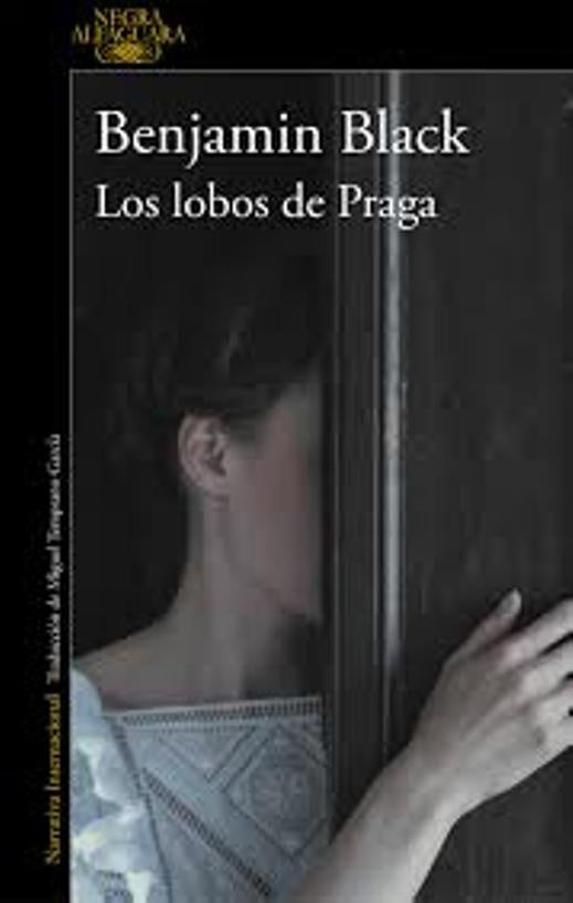 LOBOS DE PRAGA, LOS | Benjamin Black