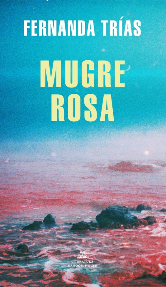 MUGRE ROSA | TRIAS FERNANDA