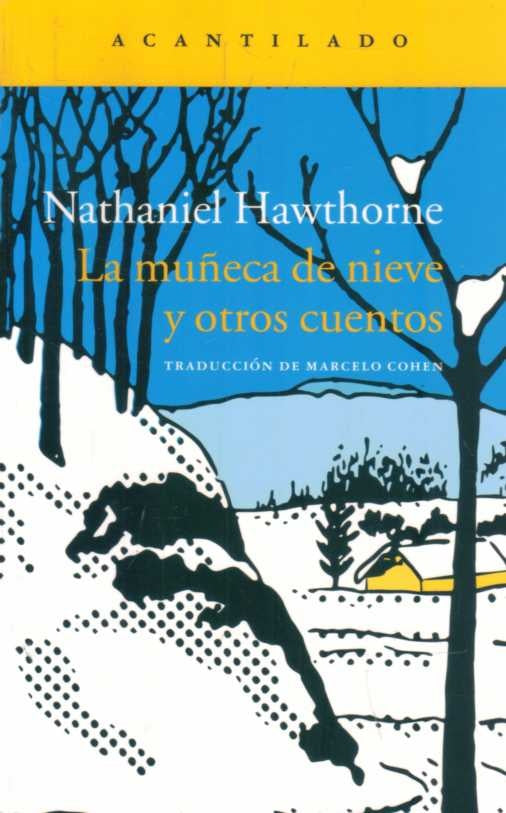 MUCA DE NIEVE Y OTROS CUENTOS LA | HAWTHORNE NATHANIEL