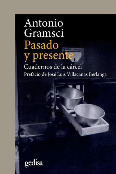 PASADO Y PRESENTE | GRAMSCI ANTONIO