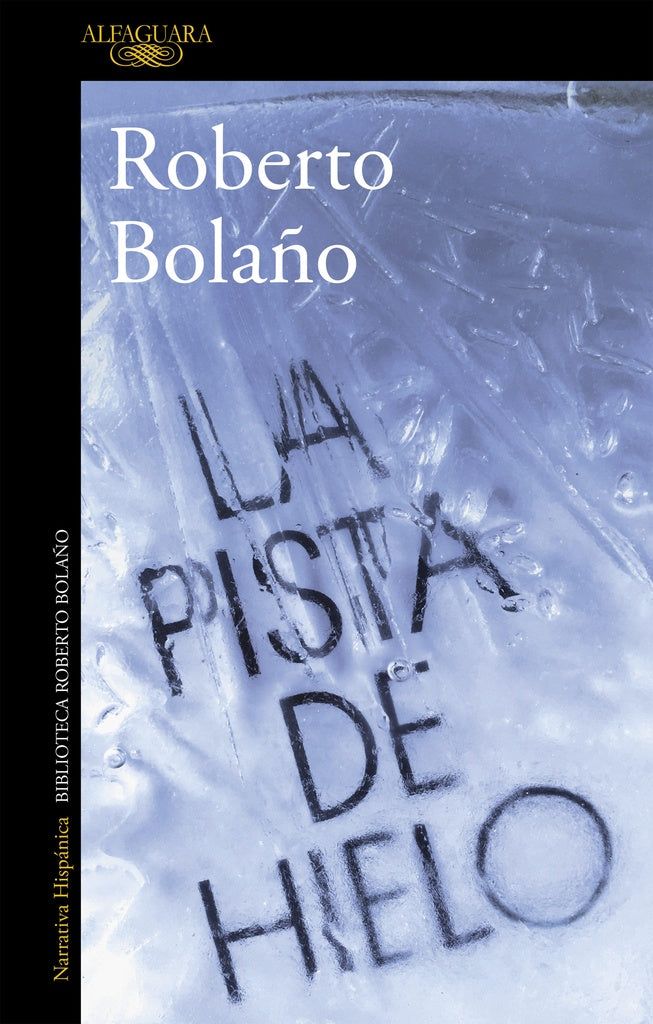 PISTA DE HIELO, LA | Roberto Bolaño