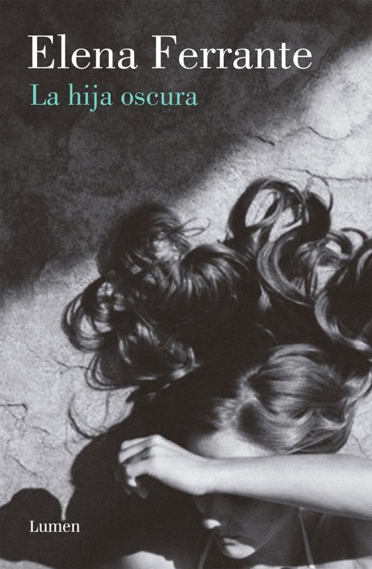 HIJA OSCURA, LA | ELENA FERRANTE