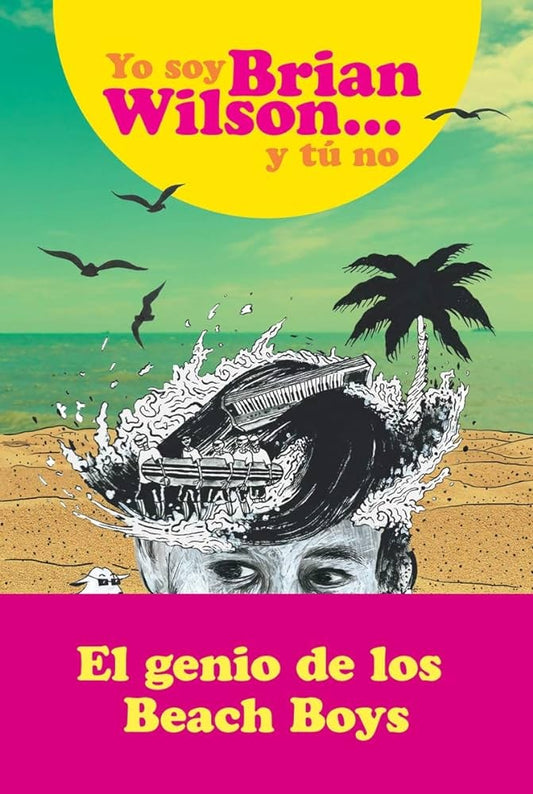 YO SOY BRIAN WILSON Y TU NO (MAL)
