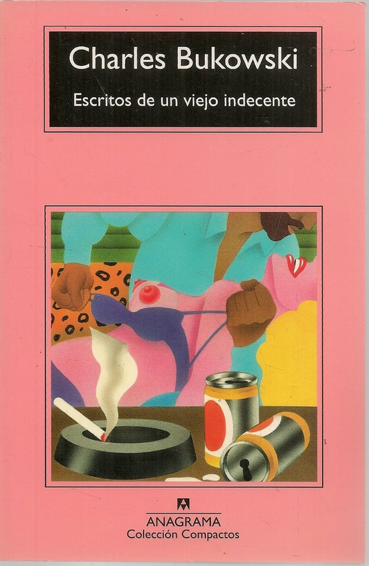 ESCRITOS DE UN VIEJO INDECENTE | Charles Bukowski/Robert Crumb